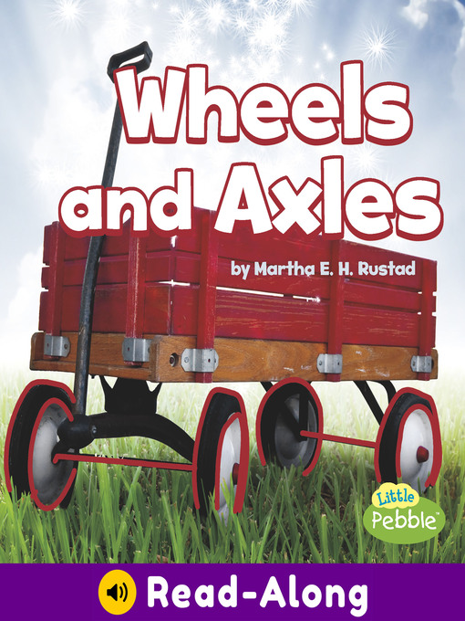 Title details for Wheels and Axles by Martha E. H. Rustad - Available